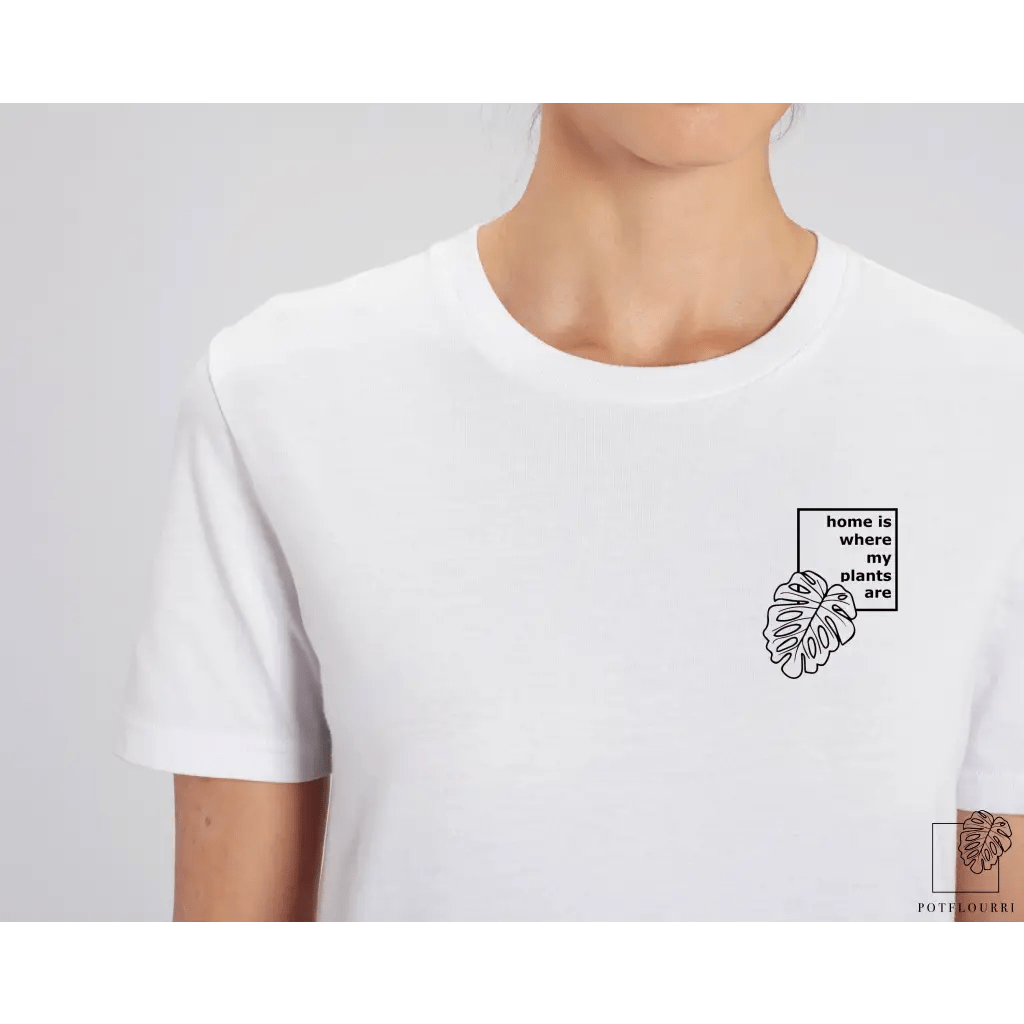 Unisex T-Shirt Weiß mit Motiv „Home Is Where My Plants Are"