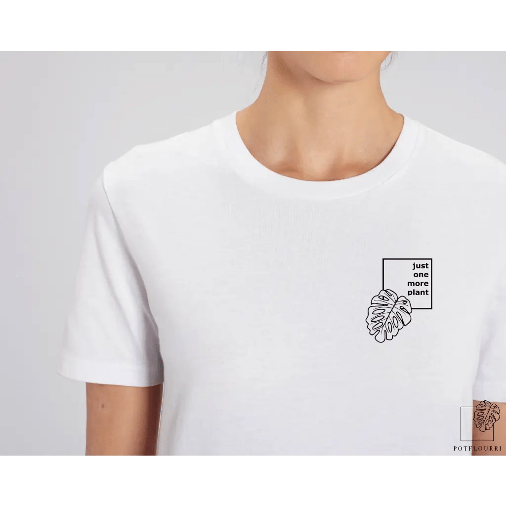 Unisex T-Shirt Weiß mit Motiv „Just One More Plant" auf der Brust
